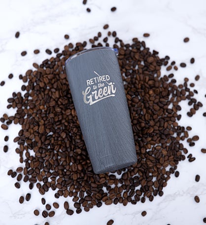 "Retired To The Green" Stainless Steel Tumbler