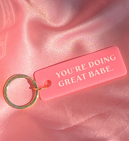 DOING GREAT BABE KEYCHAIN