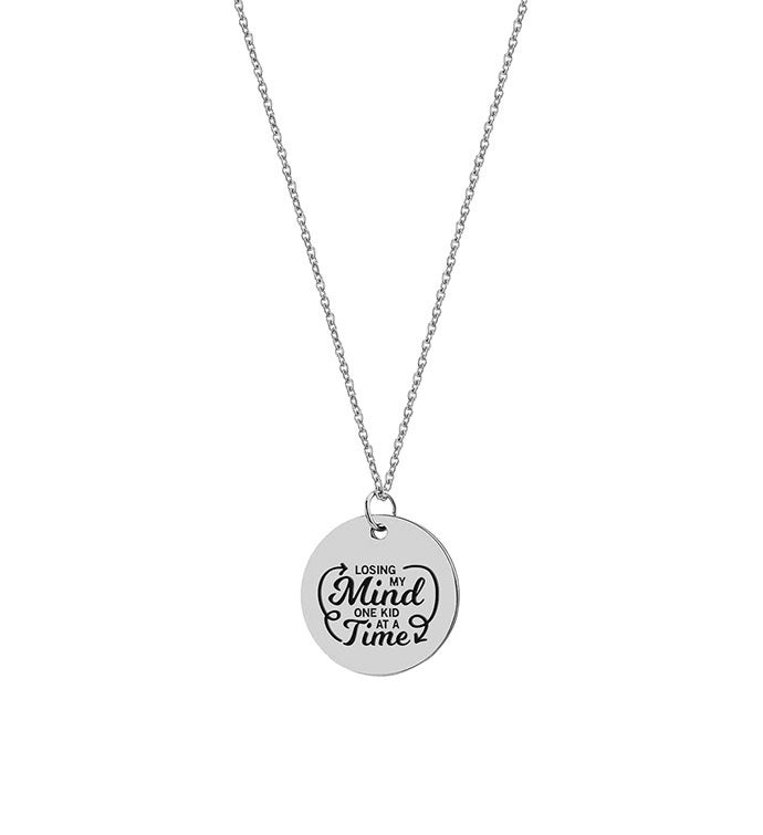 Losing My Mind One Kid At A Time Necklace