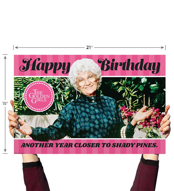 Golden Girls Yard Sign, Another Year Closer To Shady Pines