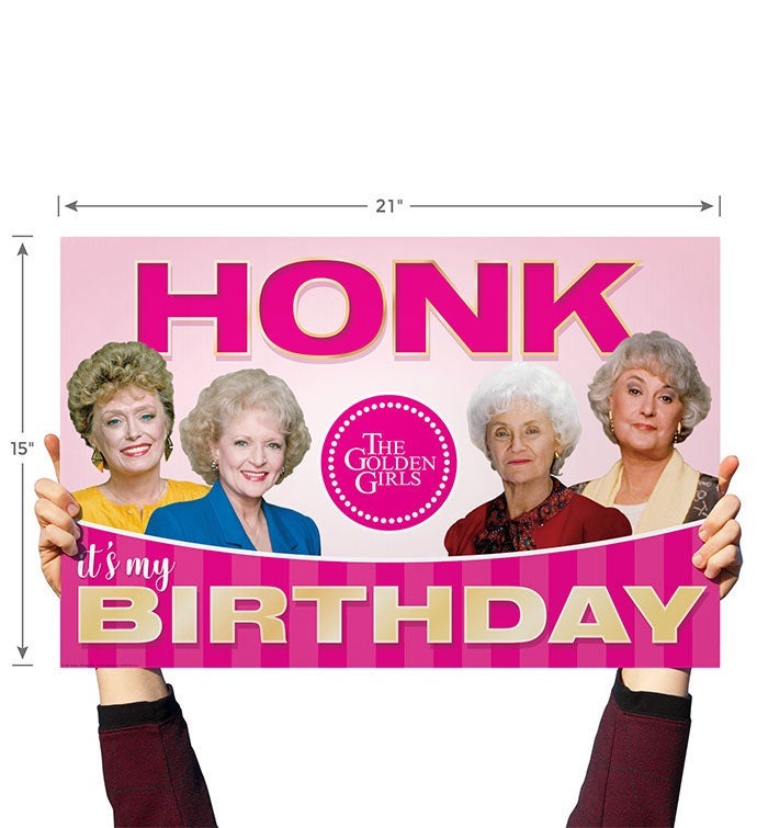 Golden Girls, Honk It's My Birthday, Yard Sign